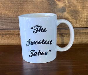 Definitive Selection - "Sweetest Taboo" Coffee Mug