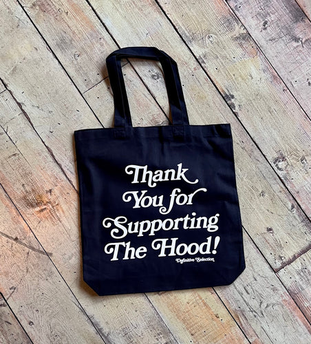 Definitive Selection - “Thank You For Supporting The Hood” Canvas Tote